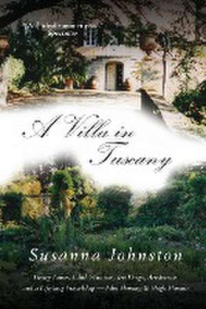 A Villa in Tuscany de Susanna Johnston