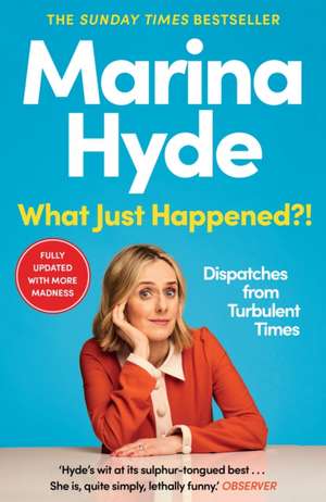 What Just Happened?! de Marina Hyde