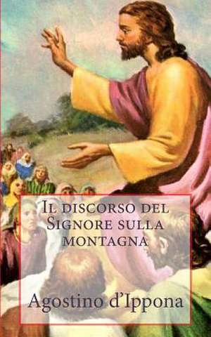 Il Discorso del Signore Sulla Montagna de Sant Agostino D'Ippona