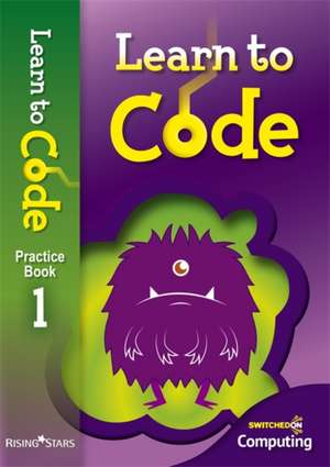 Learn to Code Practice Book 1 de Claire Lotriet