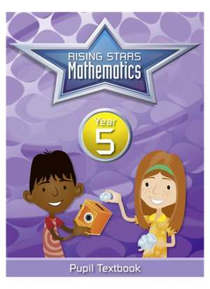 Rising Stars Mathematics Year 5 Textbook de Caroline Clissold