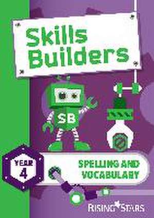 Morris, N: Skills Builders Spelling and Vocabulary Year 4 Pu de Nicola Morris