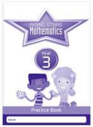 Rising Stars Mathematics Year 3 Practice Book de Paul Broadbent