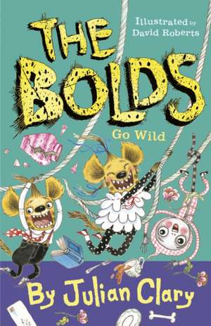 The Bolds Go Wild: Volume 5 de Julian Clary