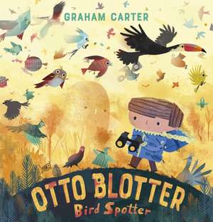 Otto Blotter, Bird Spotter de Graham Carter