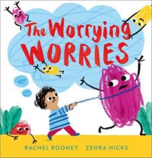 The Worrying Worries de Rachel Rooney