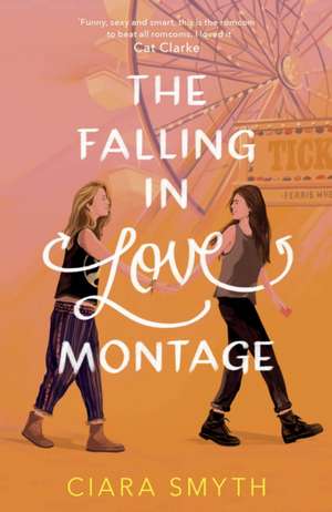 The Falling in Love Montage de Ciara Smyth