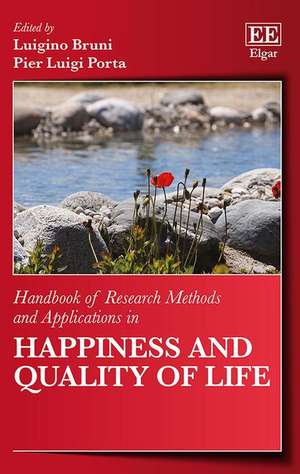 Handbook of Research Methods and Applications in Happiness and Quality of Life de Luigino Bruni