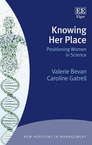 Knowing Her Place – Positioning Women in Science de Valerie Bevan