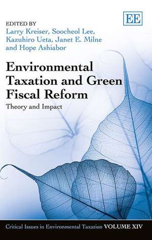 Environmental Taxation and Green Fiscal Reform – Theory and Impact de Larry Kreiser