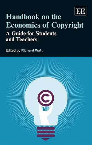 Handbook on the Economics of Copyright – A Guide for Students and Teachers de Richard Watt