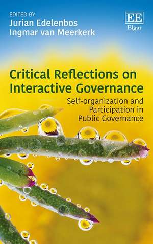 Critical Reflections on Interactive Governance – Self–organization and Participation in Public Governance de Jurian Edelenbos