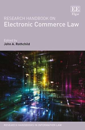 Research Handbook on Electronic Commerce Law de John A. Rothchild