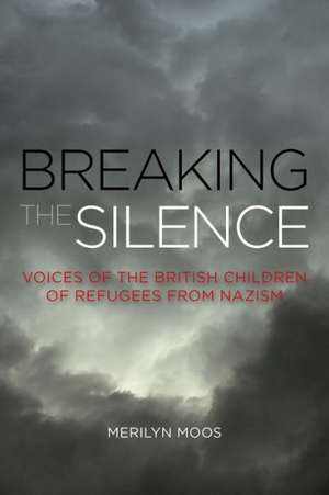 Breaking the Silence de Merilyn A. Moos