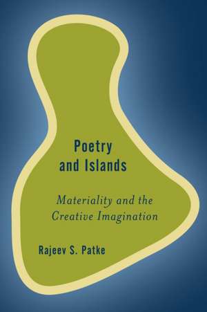 ISLANDS OF POETRY EXPLORING IMPB de Rajeev S. Patke