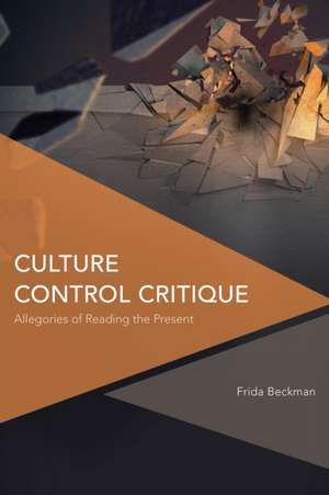 Culture Control Critique de Frida Beckman