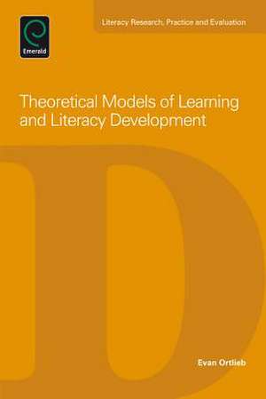 Theoretical Models of Learning and Literacy Development de Evan Ortlieb