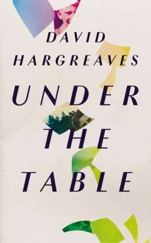 Under the Table de David Hargreaves