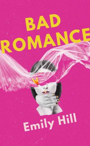 Bad Romance de Emily Hill