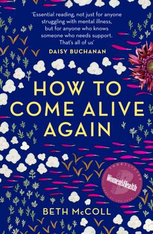 How to Come Alive Again de Beth McColl