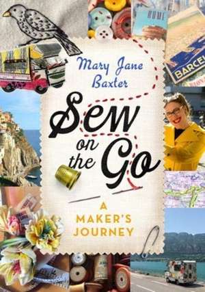 Sew on the Go de Mary Jane Baxter