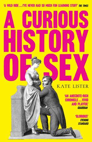 A Curious History of Sex de Kate Lister