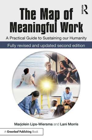 The Map of Meaningful Work (2e): A Practical Guide to Sustaining our Humanity de Marjolein Lips-Wiersma