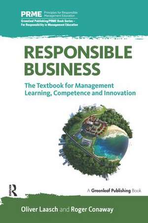 Responsible Business: The Textbook for Management Learning, Competence and Innovation de Alex Hope