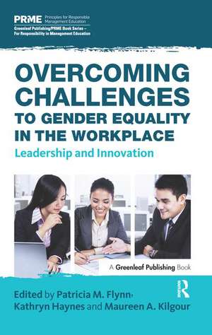 Overcoming Challenges to Gender Equality in the Workplace: Leadership and Innovation de Patricia M. Flynn