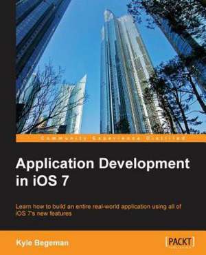 Application Development in IOS 7: Innovating for the Greater Good de Kyle Begeman