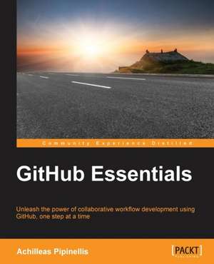 Github Essentials de Achilleas Pipinellis