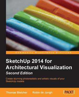 Sketchup 2014 for Architectural Visualization de Thomas Bleicher