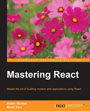 Mastering React de Adam Horton