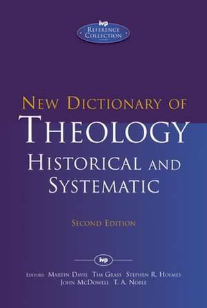 New Dictionary of Theology: Historical and Systematic (Second Edition) de Thomas Noble