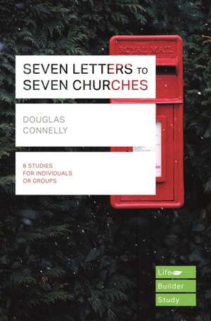 Seven Letters to Seven Churches (Lifebuilder Study Guides) de Douglas Connelly