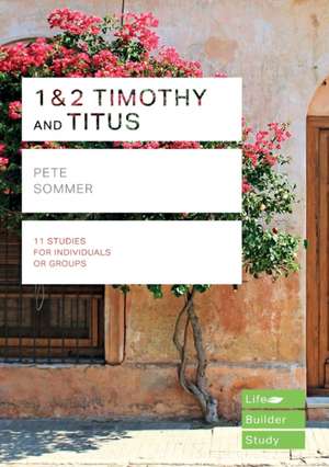 1 & 2 Timothy and Titus (Lifebuilder Study Guides) de Pete Sommer