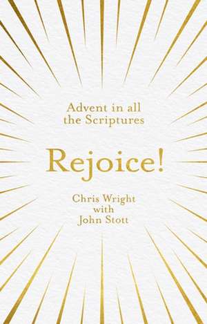 Rejoice! – Advent in All the Scriptures de Chris Wright