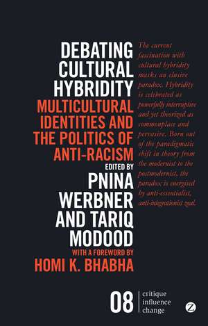 Debating Cultural Hybridity: Multicultural Identities and the Politics of Anti-Racism - New Edition de Pnina Werbner