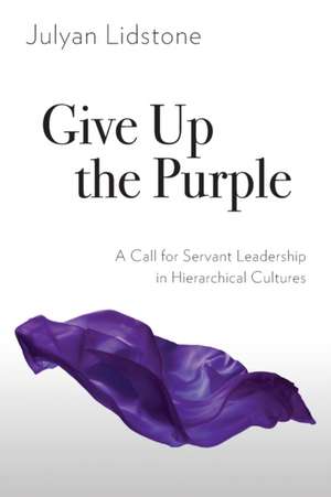 Give Up the Purple de Julyan Lidstone