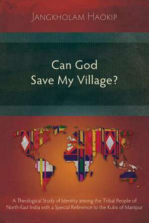 Can God Save My Village? de Jangkholam Haokip