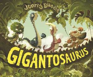 Gigantosaurus de Jonny Duddle