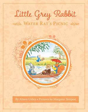 Little Grey Rabbit: Water Rat's Picnic de The Alison Uttley Literary Property Trust