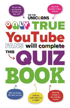 We The Unicorns: Only True YouTube Fans Will Complete This Quiz Book de We The Unicorns