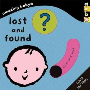 Dodd, E: Amazing Baby: Lost and Found de Beth Harwood