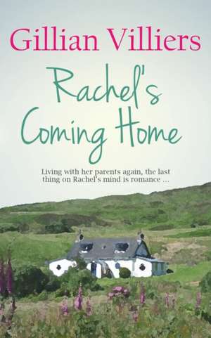 Rachel's Coming Home de Gillian Villiers