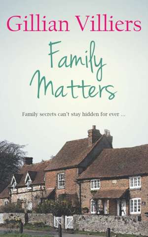 Family Matters de Gillian Villiers