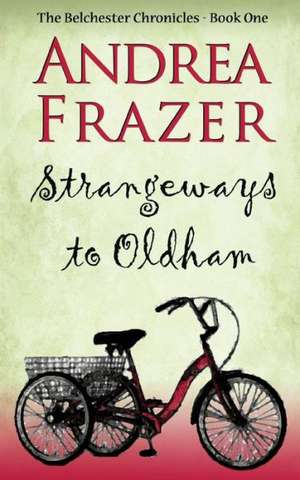 Strangeways to Oldham de Andrea Frazer