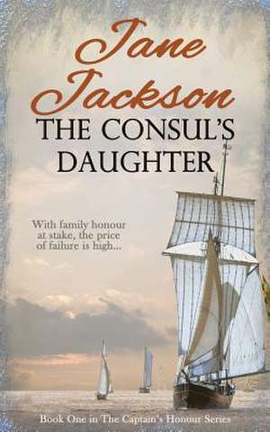 The Consul's Daughter de Jane Jackson