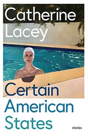 Certain American States de Catherine Lacey