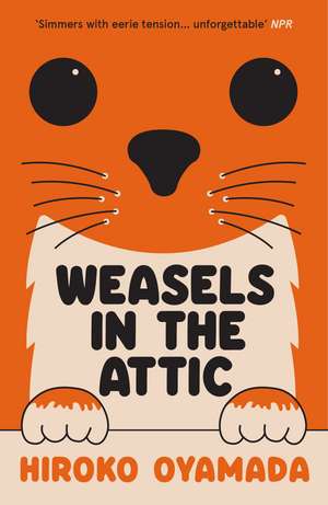 Weasels in the Attic de Hiroko Oyamada